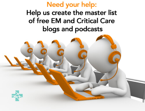 Need your help: A master list of free EM and Critical Care blog and podcast sites