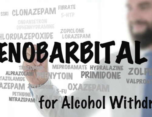 Phenobarbital as First-Line Medication for Alcohol Withdrawal: Have You Switched From Benzodiazepines Yet?