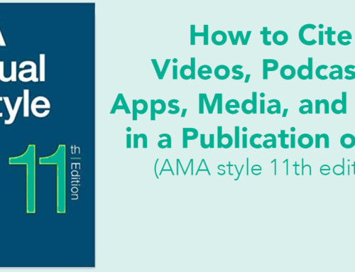 How to Cite Videos, Podcasts, Apps, Media, and Blogs in a Publication or CV (AMA style 11th edition)