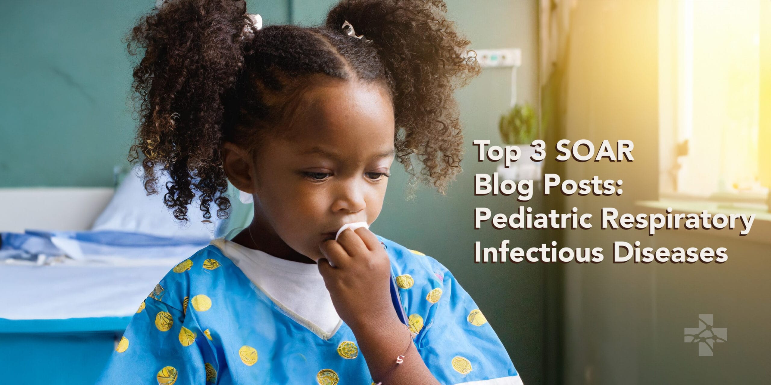 pediatric respiratory infectious diseases soar review